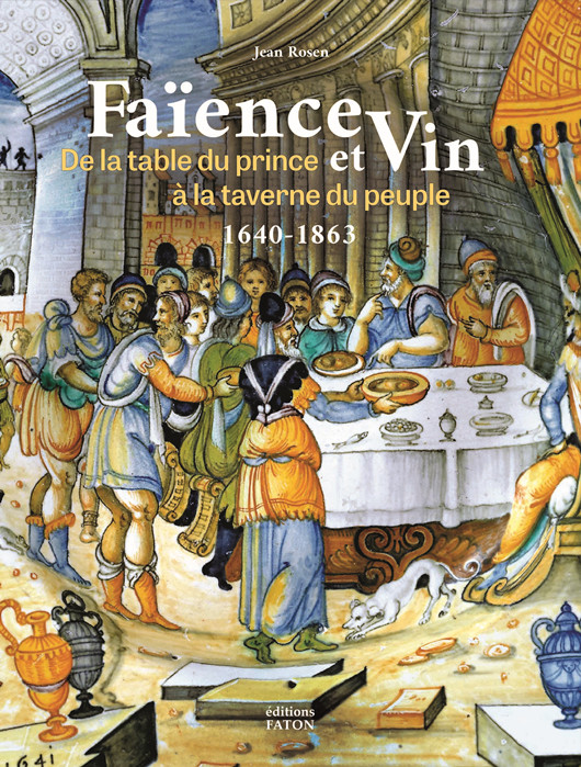 50 Fai?ence et vin. De la table du prince a? la taverne du peuple (1640-1863).jpg